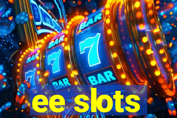 ee slots